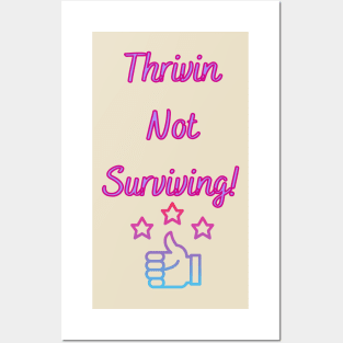 Thrivin Not Surviving! - Inspirational Quotes Posters and Art